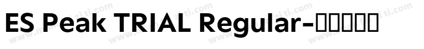 ES Peak TRIAL Regular字体转换